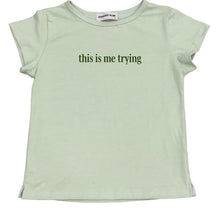 Load image into Gallery viewer, This is Me Trying Cap Sleeve