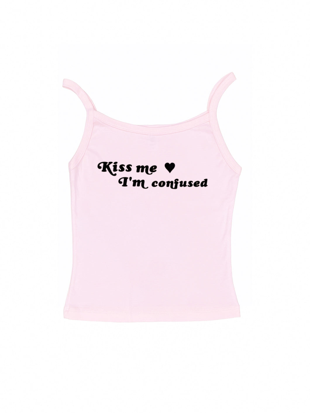 Kiss Me I'm Confused Tank