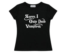 Load image into Gallery viewer, Sorry I Only Date Vampires Tee - BLACK
