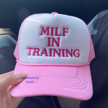 Load image into Gallery viewer, Milf in Training Trucker Hat
