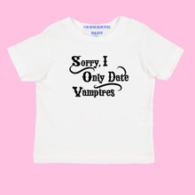 Load image into Gallery viewer, Sorry I Only Date Vampires Tee - White
