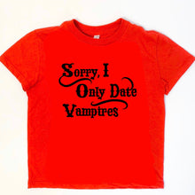 Load image into Gallery viewer, Sorry I Only Date Vampires Tee - Red
