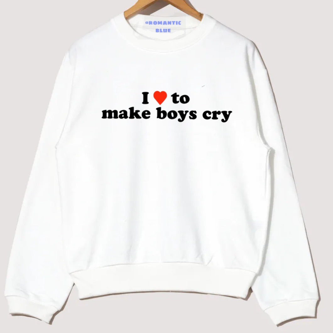 I Love to make Boys Cry Crew Neck - white