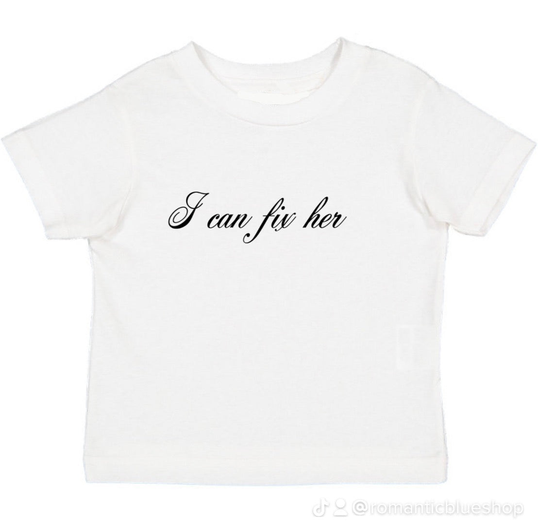 I Can Fix Her Baby Tee - White