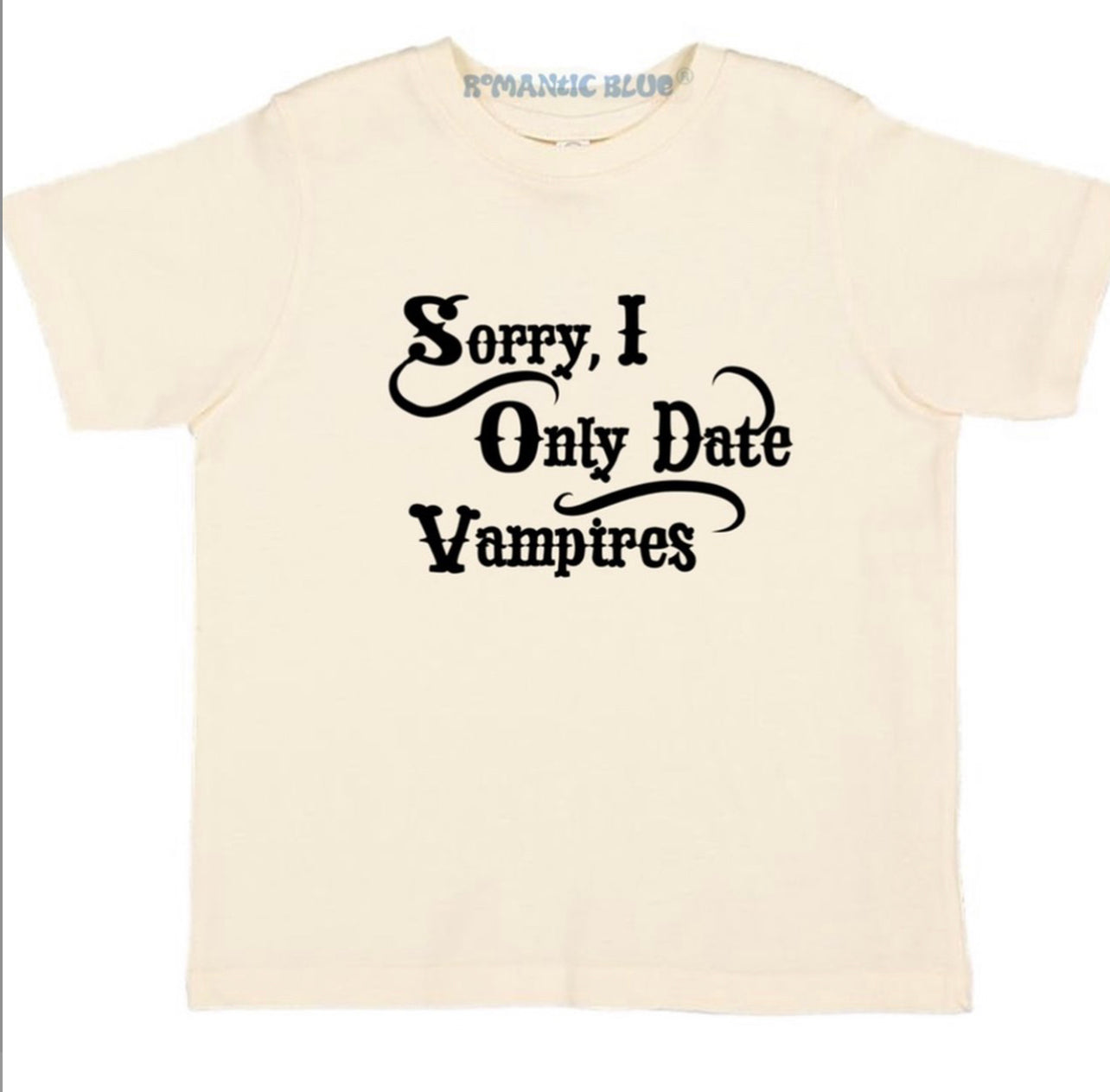 Sorry I Only Date Vampires - Cream