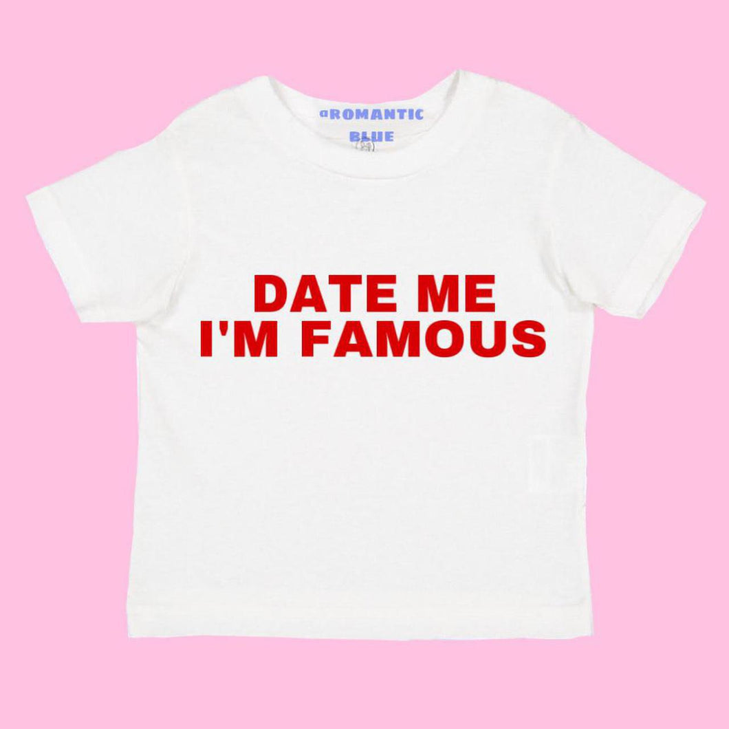 Date me I'm famous - white